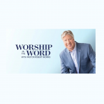 Worship and the Word- Robert Morris