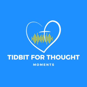 Tidbit For Thought Moments - Kisha Robertson